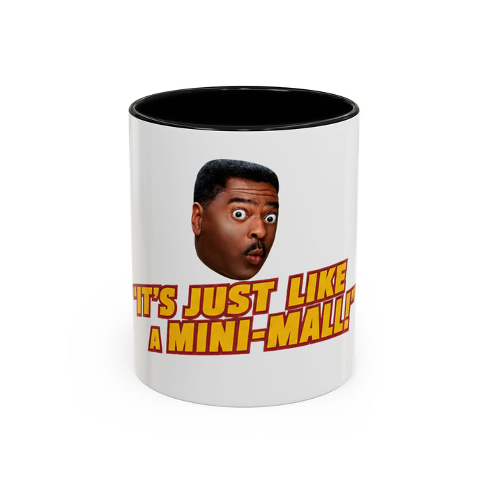 “It’s Just Like A Mini Mall” Official Mug