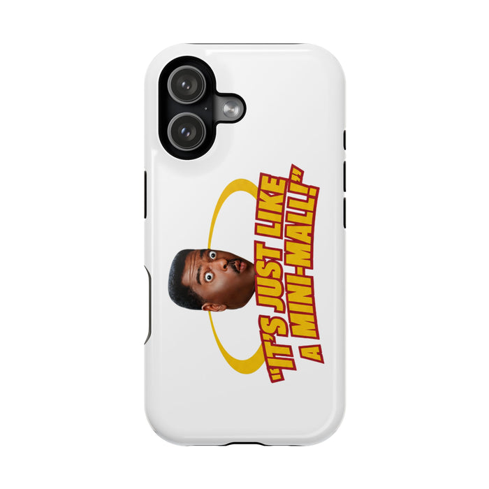 “It’s Just Like A Mini Mall” Official Phone Case